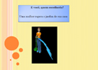 Quem voce escolheria